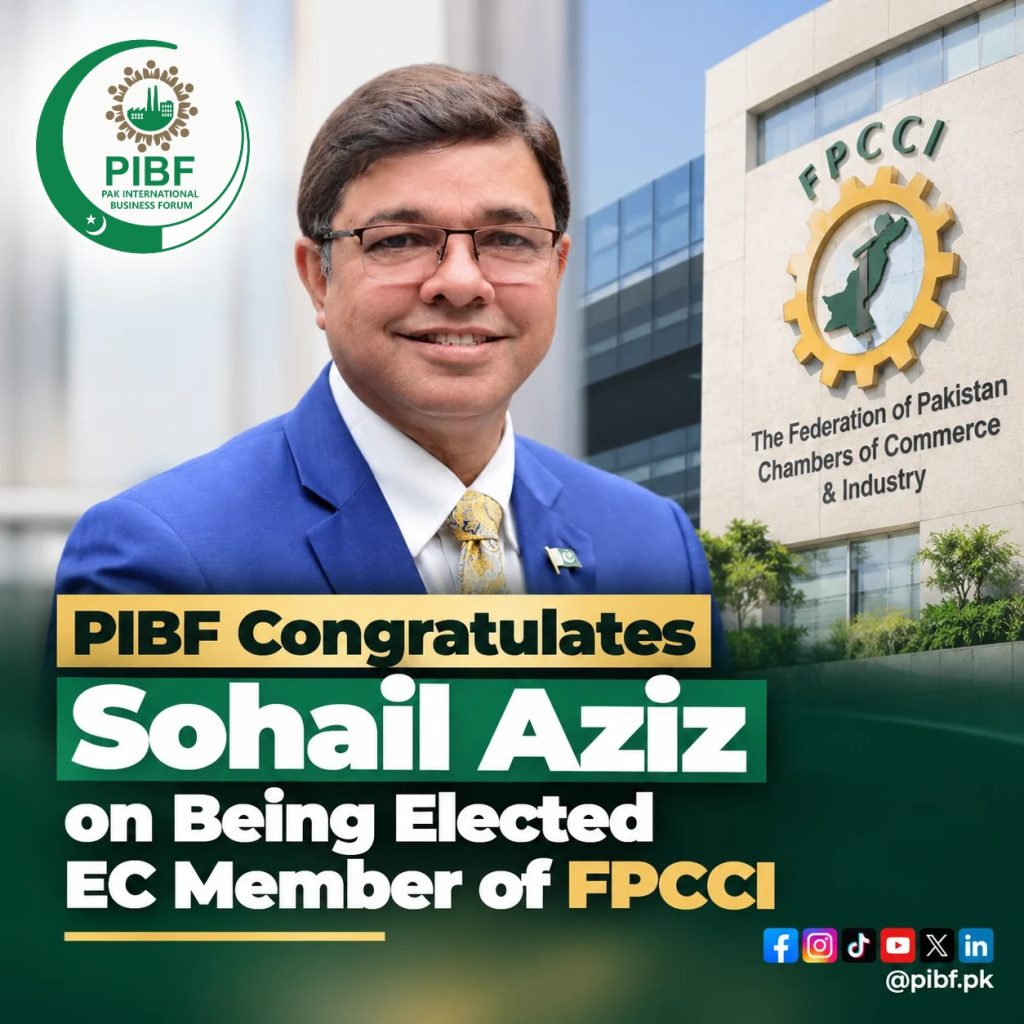 Sohail Aziz FPCCI Executive Committee | PIBF Congratulates